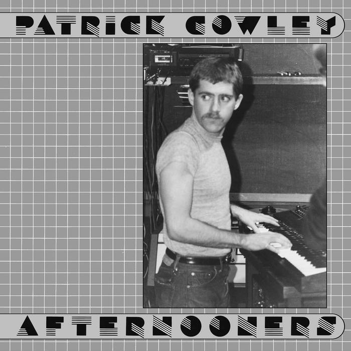 Cover of the vinyl record Patrick Cowley - Afternooners, available at Rekorder.cz