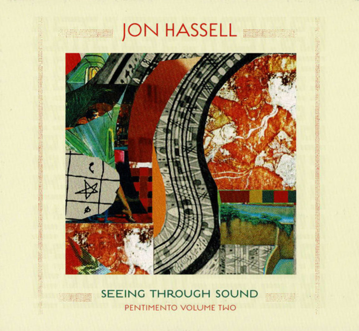 Cover of the vinyl record Jon Hassell - Seeing Through Sound: Pentimento Volume Two, available at Rekorder.cz