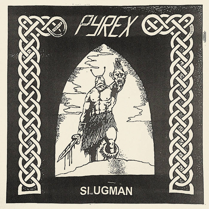 Pyrex - Slugman 7" cover