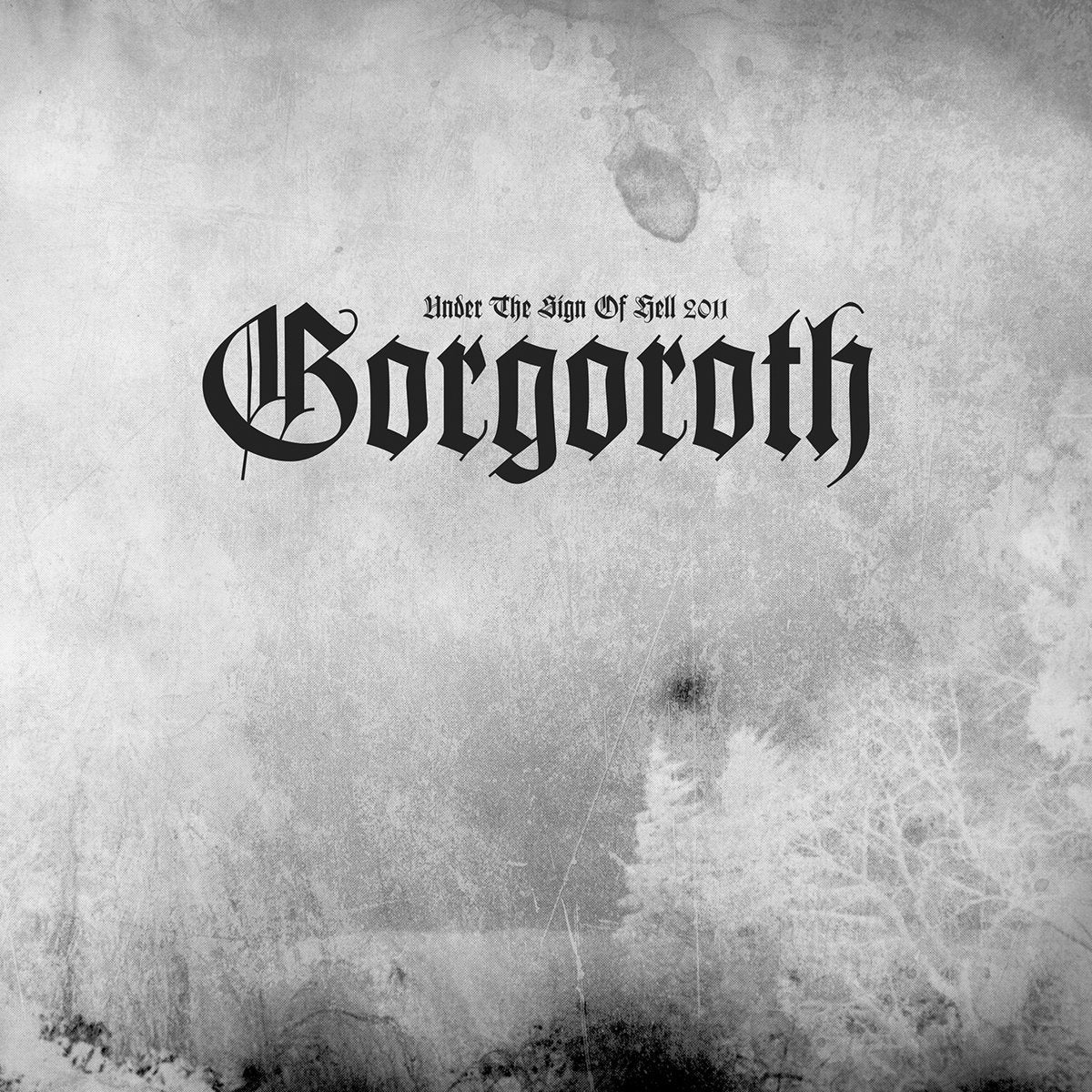 Cover of the vinyl record Gorgoroth - Under The Sign Of Hell 2011, available at Rekorder.cz